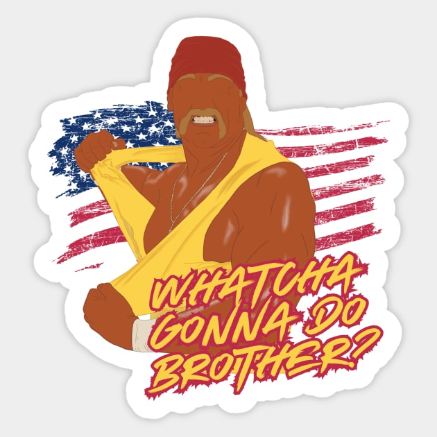 Hulk Hogan WHATCHA GONNA DO BROTHER? Sticker by Outcast Icons